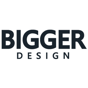 BIGGER DESIGN